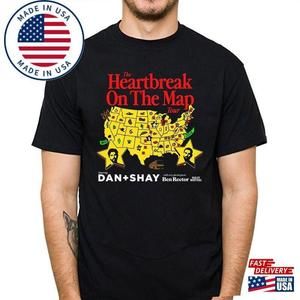 Dan Shay  Heartbreak On The Map Tour Shirt  Band Fan Tee  Unisex